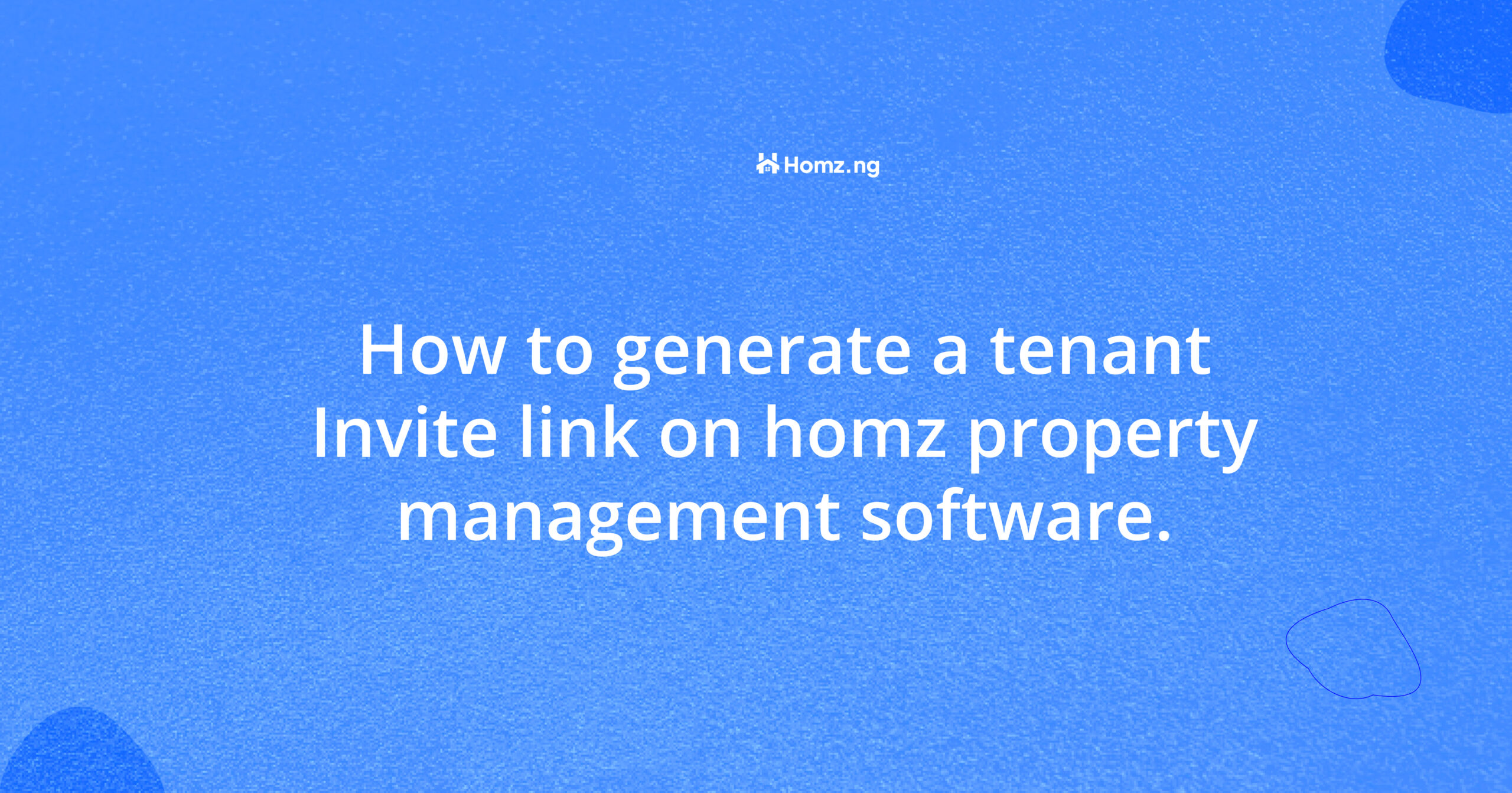 How to generate a tenant Invite link on homz property management software.