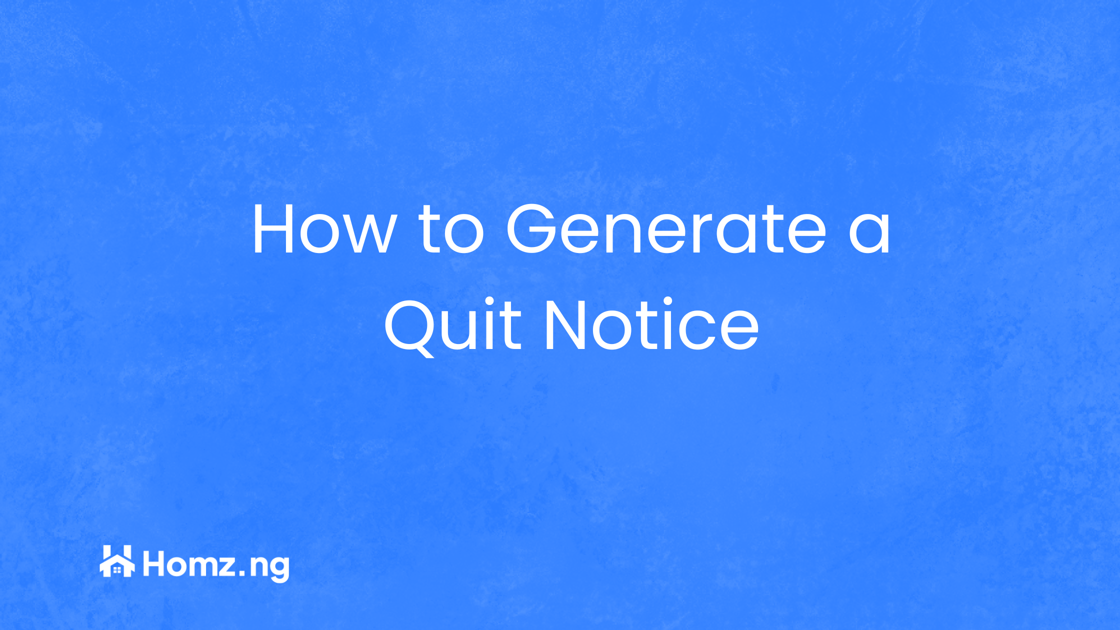 How to Generate a Quit Notice and Download in Word or PDF on Homz as a Property Manager