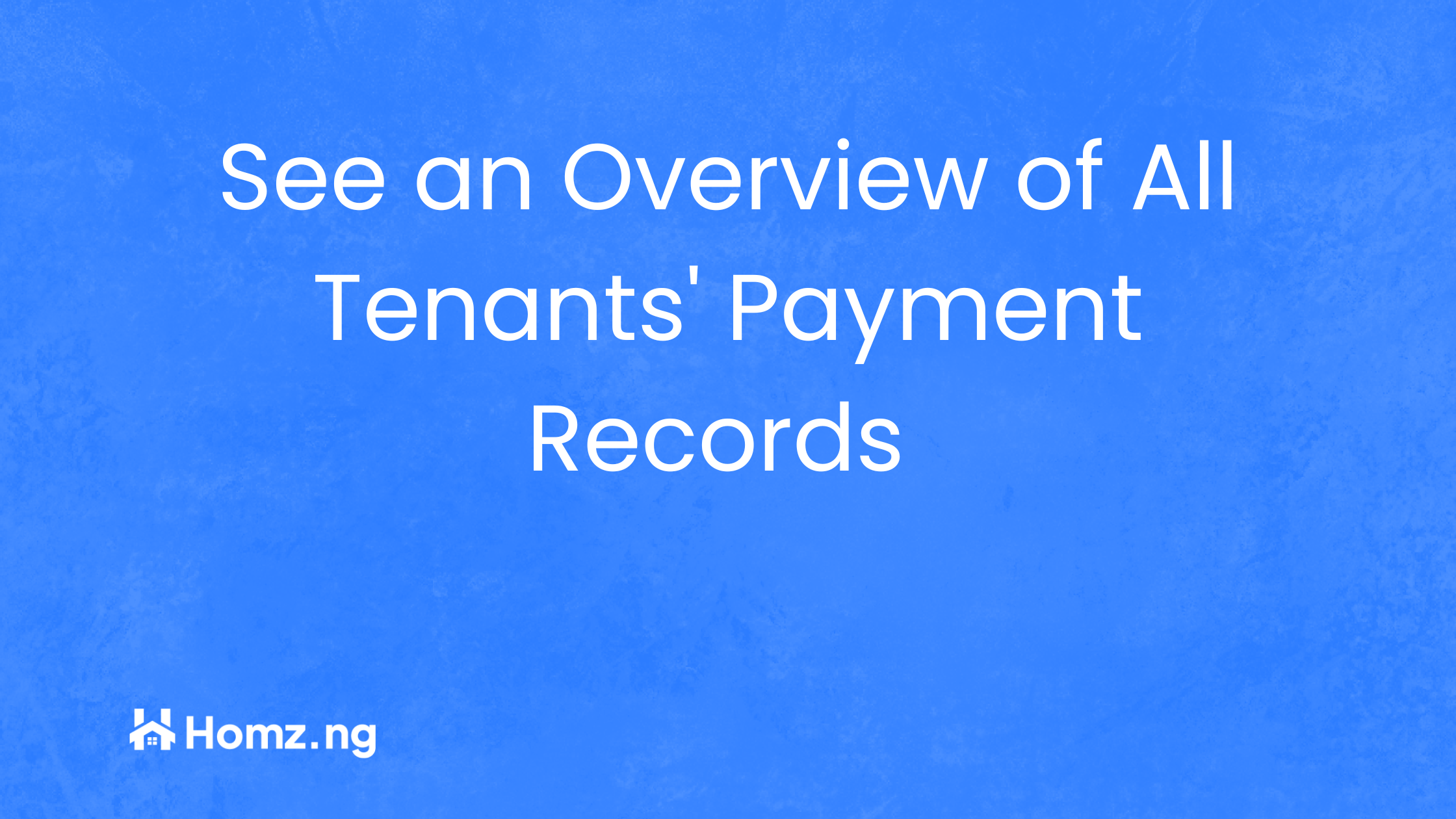 How to see an overview of all tenants' payment records (online & offline payment) on Homz as a Property Manager