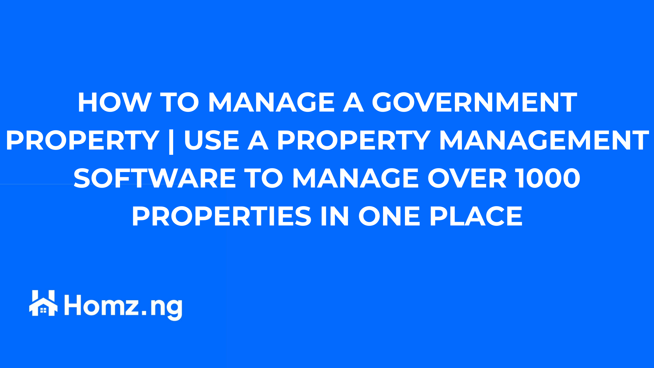 HOW TO MANAGE A GOVERNMENT PROPERTY | USE A PROPERTY MANAGEMENT SOFTWARE TO MANAGE OVER 1000 PROPERTIES IN ONE PLACE