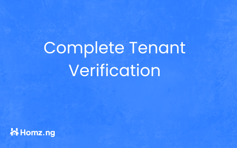 How to Complete the Tenancy Verification KYC form on Homz as a Tenant.