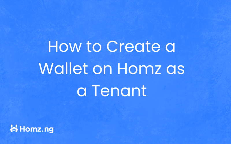 How to Create a Wallet on Homz as a Tenant