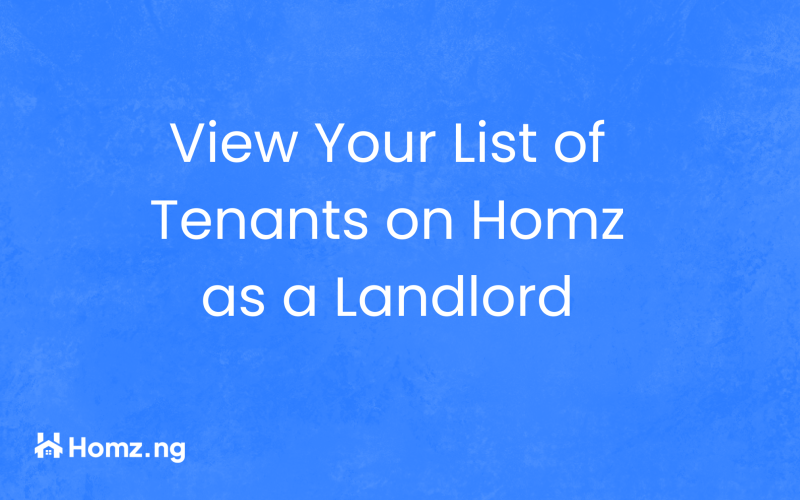 How to View Your List of Tenants on Homz as a Landlord