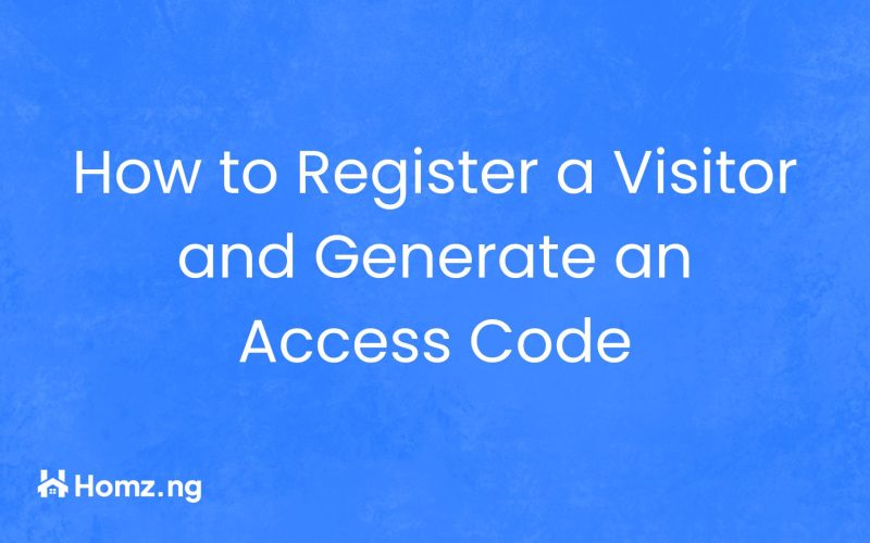 How to Register a Visitor and Generate an Access Code on the Homz Community Management Software