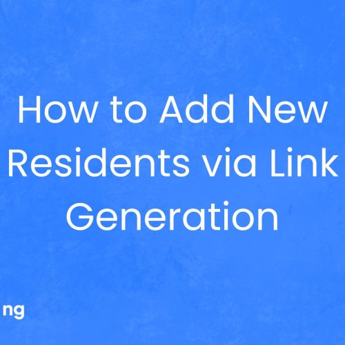 How to Add New Residents via Link Generation on the Homz Community Management Software
