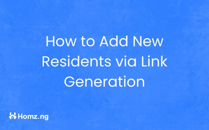 How to Add New Residents via Link Generation on the Homz Community Management Software