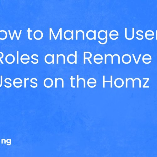How to Manage User Roles and Remove Users on the Homz Community Management Software.