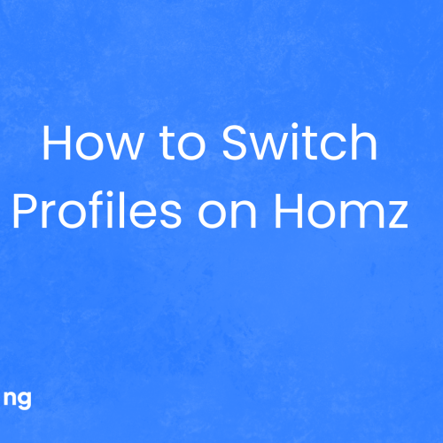 How to Switch Profiles on Homz as a Property Manager
